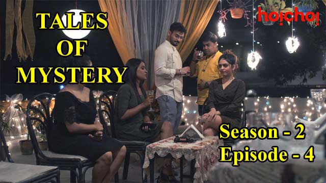 Tales Of Mystery (S02-E04) Hoichoi Indian Hindi Bold 18+ Web Series