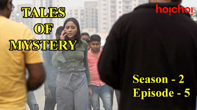 Tales Of Mystery (S02-E05) Hoichoi Indian Hindi Bold 18+ Web Series