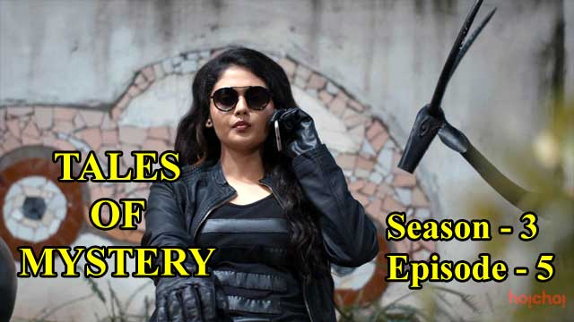 Tales Of Mystery (S03-E05) Hoichoi Indian Hindi Bold 18+ Web Series