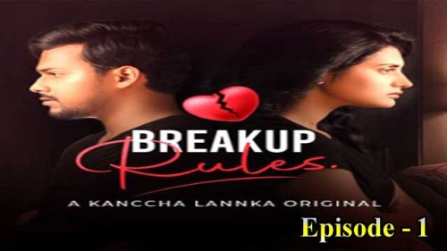 Breakup Rules (E01) Kanccha Lanka Indian Hindi Bold 18+ Web Series