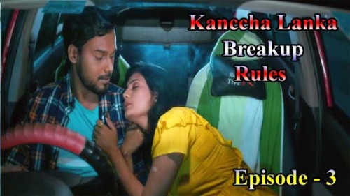 Breakup Rules (E03) Kanccha Lanka Indian Hindi Bold 18+ Web Series