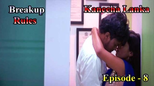 Breakup Rules (E08) Kanccha Lanka Indian Hindi Bold 18+ Web Series