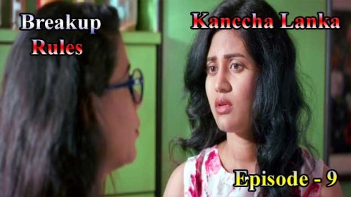 Breakup Rules (E09) Kanccha Lanka Indian Hindi Bold 18+ Web Series