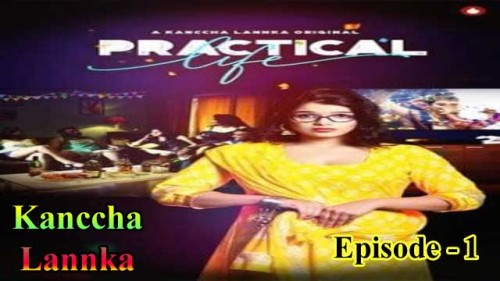 Practical (E01) Kanccha Lanka Indian Hindi Bold 18+ Web Series