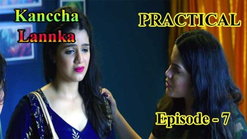 Practical (E07) Kanccha Lanka Indian Hindi Bold 18+ Web Series