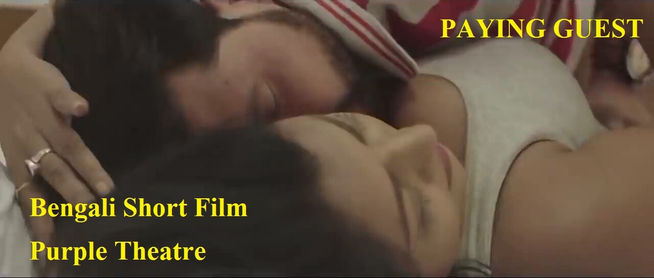 Paying Guest Purple Theatre Indian Bengali Bold 18+ Short Film