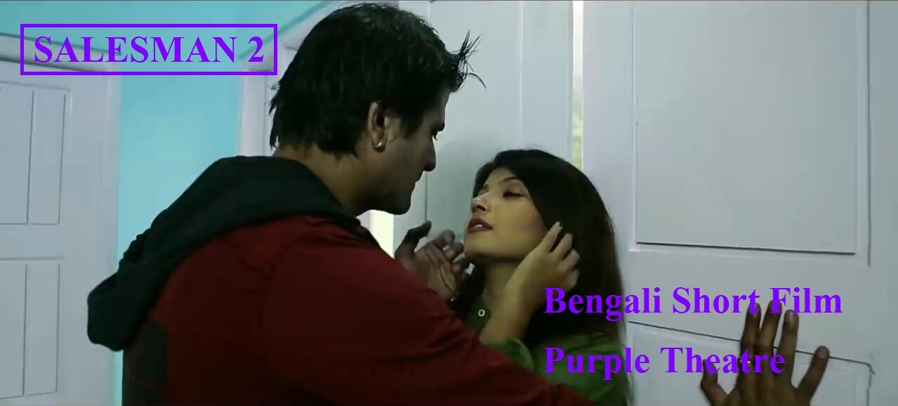 Salesman 2 Purple Theatre Indian Bengali Bold 18+ Short Film