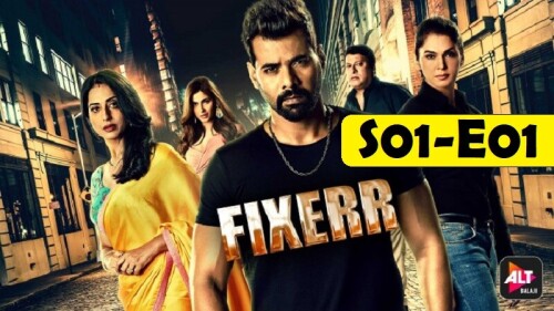 Fixerr (S01-E01) AltBalaji Zee5 Hindi Bgrade Hot Web Series