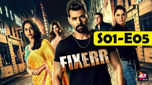 Fixerr (S01-E05) AltBalaji Zee5 Hindi Bgrade Hot Web Series