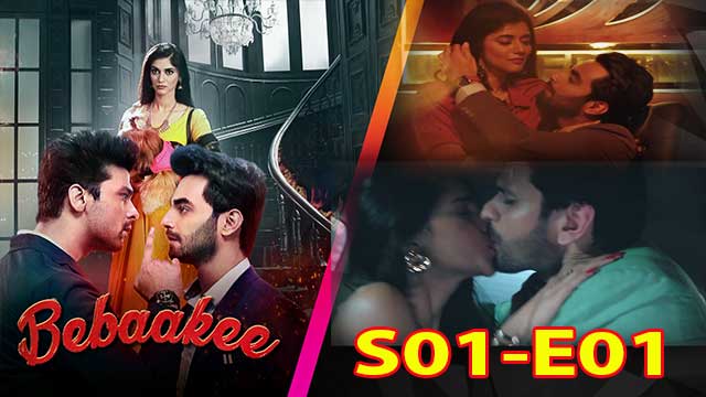Bebaakee (S01-E01) Altbalaji Indian Hindi Bold 18+ Web Series