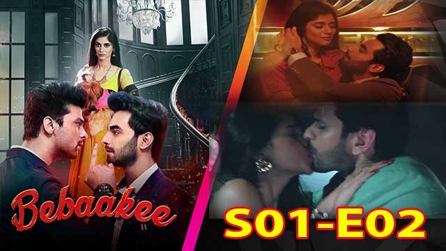 Bebaakee (S01-E02) Altbalaji Indian Hindi Bold 18+ Web Series