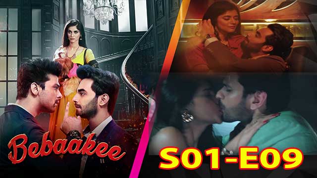 Bebaakee (S01-E09) Altbalaji Indian Hindi Bold 18+ Web Series