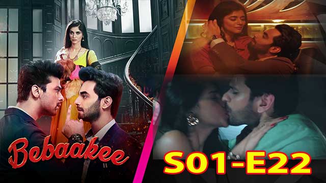 Bebaakee (S01-E22) Altbalaji Indian Hindi Bold 18+ Web Series