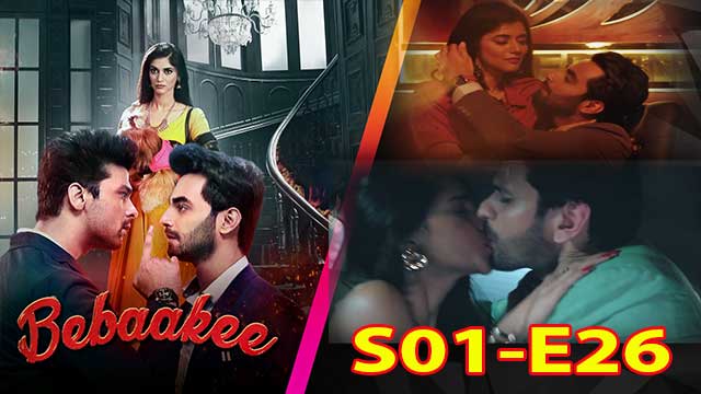 Bebaakee (S01-E26) Altbalaji Indian Hindi Bold 18+ Web Series