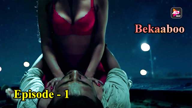 Bekaaboo (S01-E01) Altbalaji Indian Hindi Bold 18+ Web Series