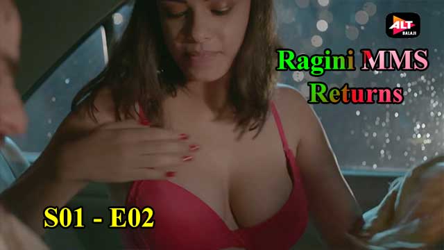 Ragini MMS Returns (S01-E02) Altbalaji Webseries Indian Hindi 18+ Video