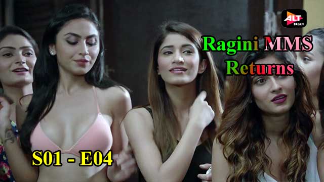 Ragini MMS Returns (S01-E04) Altbalaji Webseries Indian Hindi 18+ Video
