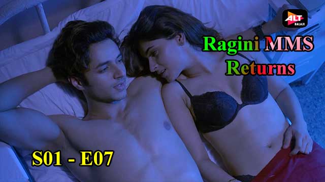 Ragini MMS Returns (S01-E07) Altbalaji Webseries Indian Hindi 18+ Video
