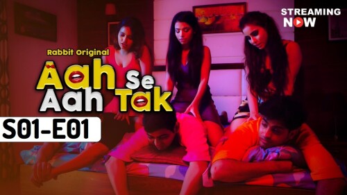 Aah Se Aah Tak S01E01 Rabbit Hindi Hot Web Series