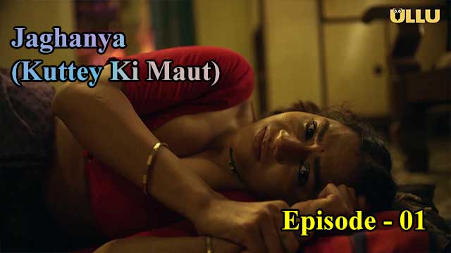 Hotvideo Ullu | Kuttey Ki Maut (E01) Indian Hindi 18+ Web Series