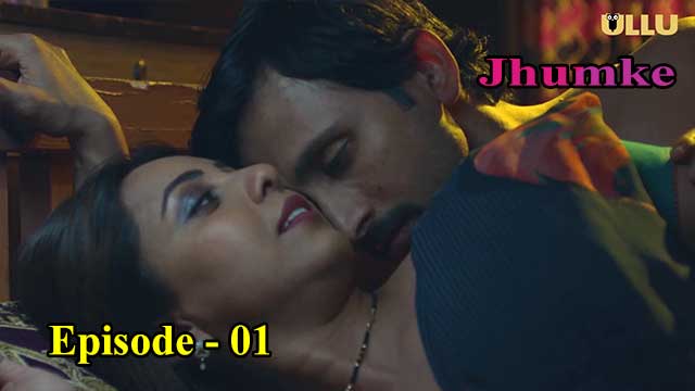 Hotvideo Ullu | Jhumke (E01) Indian Hindi 18+ Web Series