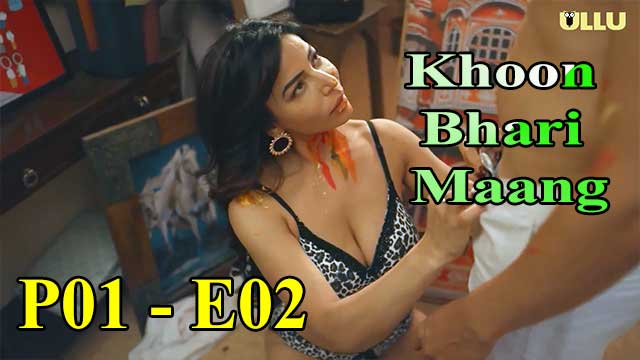 Hotvideo Ullu | Khoon Bhari Maang (P01-E02) Indian Hindi 18+ Web Series