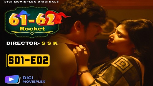 61-62 Rocket S01E02 Digi Movie Plex Hindi Hot Web Series