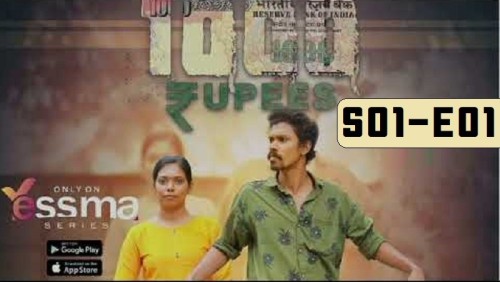 1000 Rupees S01E01 Yessma Indian Hot Web Series