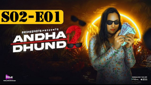 Andha Dhund 2 S02E01 Prime Shots Hindi Hot Web Series
