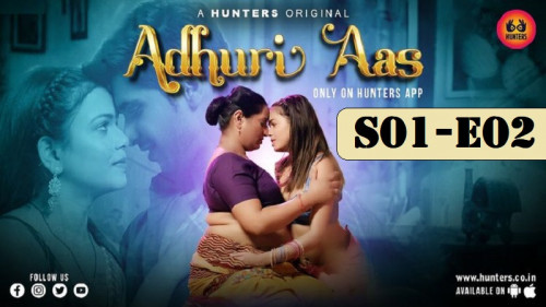 Adhuri Aas S01E02 Hunters Original Hindi Hot Web Series