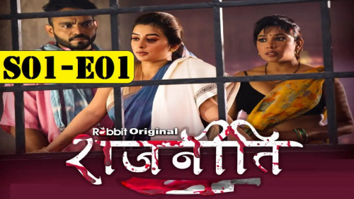 500px x 281px - Rajneeti S01E01 Rabbit Indian Hindi Hot Web Series - gotxx.com