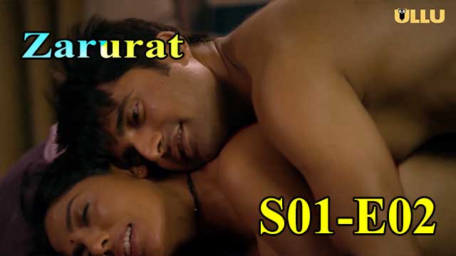 Hotvideo Ullu | Zarurat (S01-E02) Indian Hindi 18+ Web Series