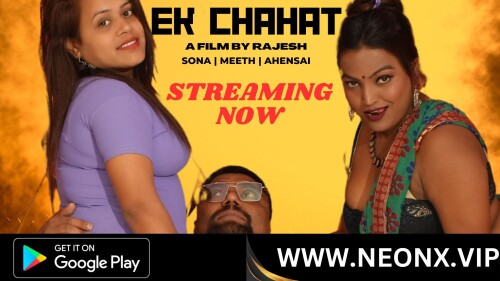 Ek Chahat | NeonX Indian Hindi Erotic Short Film