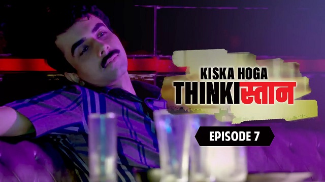 Hotvideo | Thinkistan (S01-E07) Indian Hindi 18+ Web Series