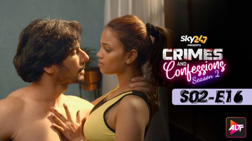 Crimes And Confessions S02e16 Alt Balaji Hindi Hot Web Series Gotxx