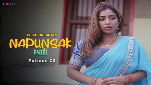 500px x 281px - Indian Hindi Web Series | Napunsak Pati S01E05 Chiku App Originals - gotxx