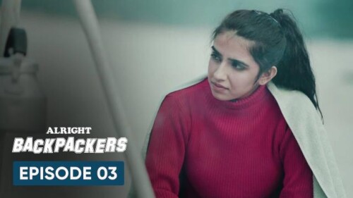 Alright Backpackers (E03) Mx Player Original Indian Bold 18+ Web Series