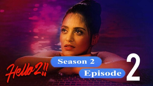 Hello (S02-E02) hoichoi Original Indian Bold 18+ Web Series