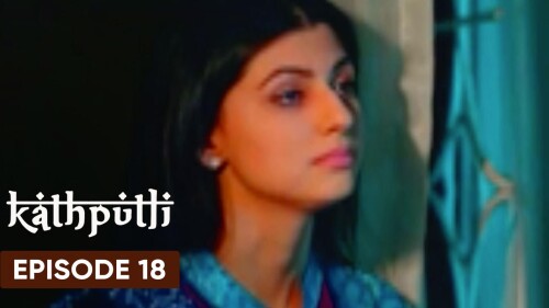 Kathputli (S01-E18) Mx Player Original Indian Bold 18+ Web Series