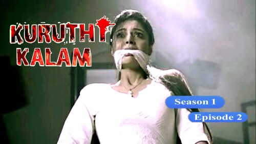 Kuruthi Kalam (S01-E02) Mx Player Original Indian Bold 18+ Web Series