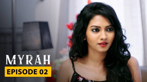 Myrah (S01-E02) Mx Player Original Indian Bold 18+ Web Series