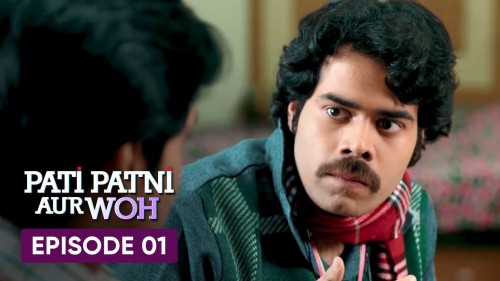 Pati Patni Aur Woh (S01-E01) Mx Player Original Indian Bold 18+ Web Series